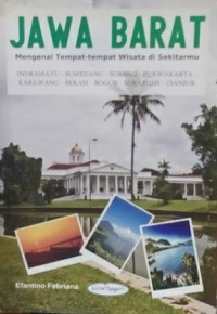 Jawa Barat: Mengenal Tempat-Tempat Wisata di Sekitarmu