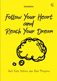 Follow Your Heart and Reach Your Dream