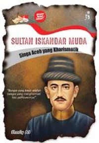 Sultan Iskandar Muda: Singa Aceh yang Kharismatik