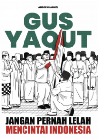 Gus Yaqut: Jangan Pernah Lelah Mencintai Indonesia